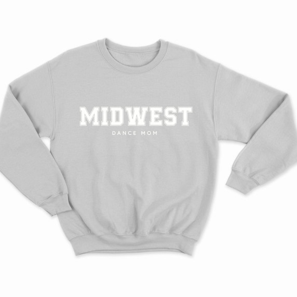 Midwest Dance Mom sweatshirt